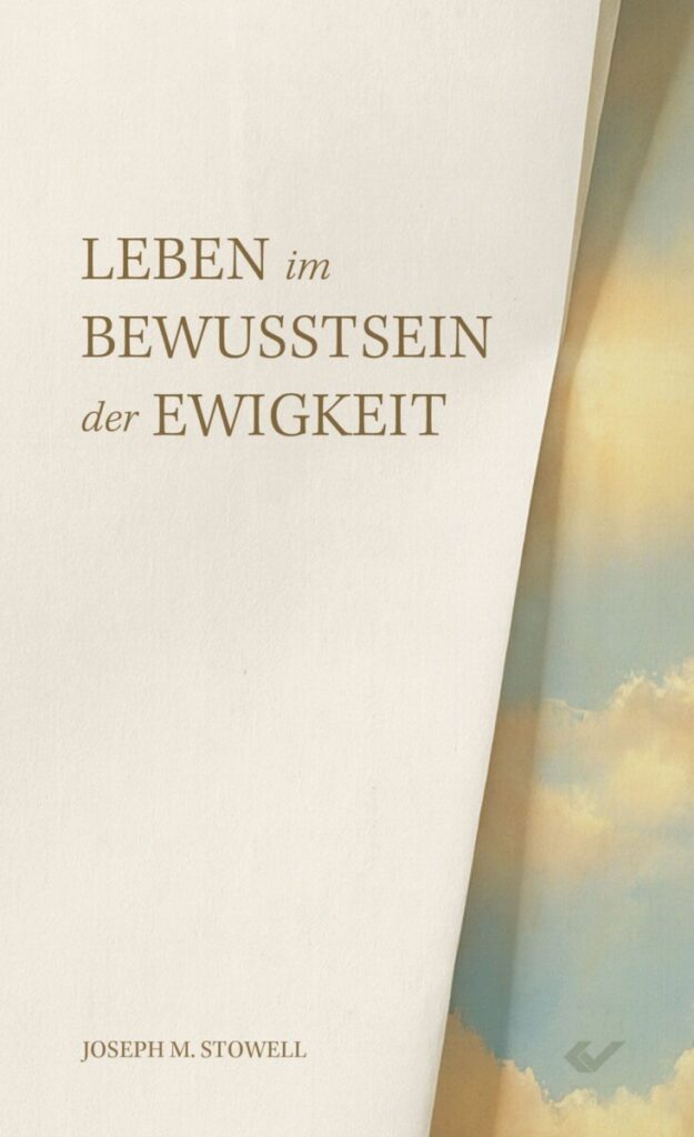Leben im Bewusstsein der Ewigkeit - Christliche Bücherstube Leben im Bewusstsein der Ewigkeit