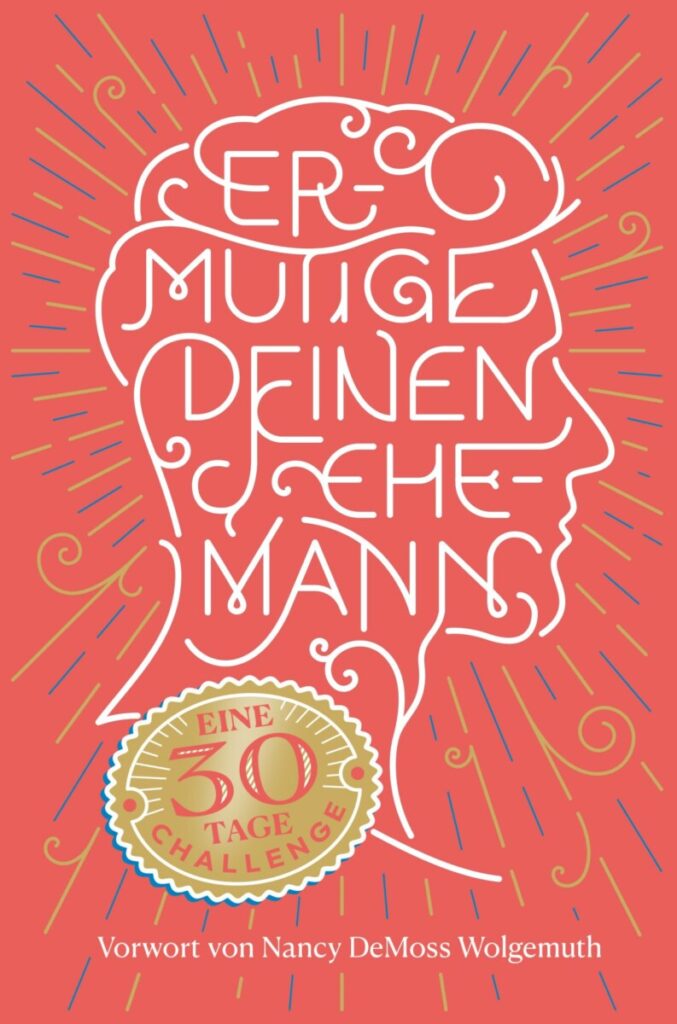 Ermutige deinen Ehemann - Christliche Bücherstube Ermutige deinen Ehemann