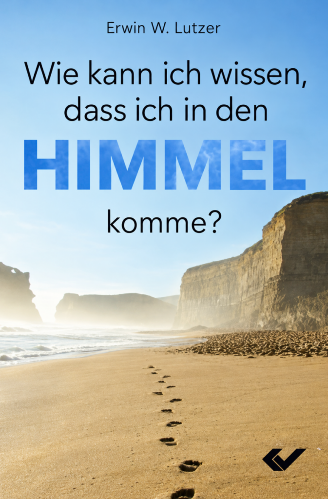 Wie kann ich wissen, dass ich in den Himmel komme? - Christliche Bücherstube Wie kann ich wissen, dass ich in den Himmel komme?