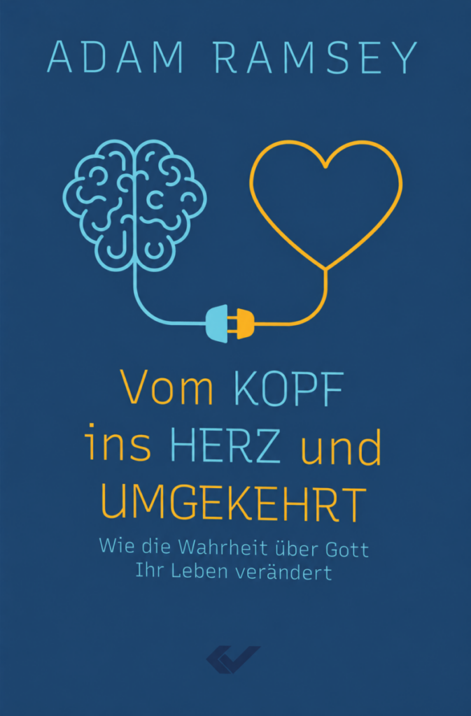 Vom Kopf ins Herz und umgekehrt - Christliche Bücherstube Vom Kopf ins Herz und umgekehrt