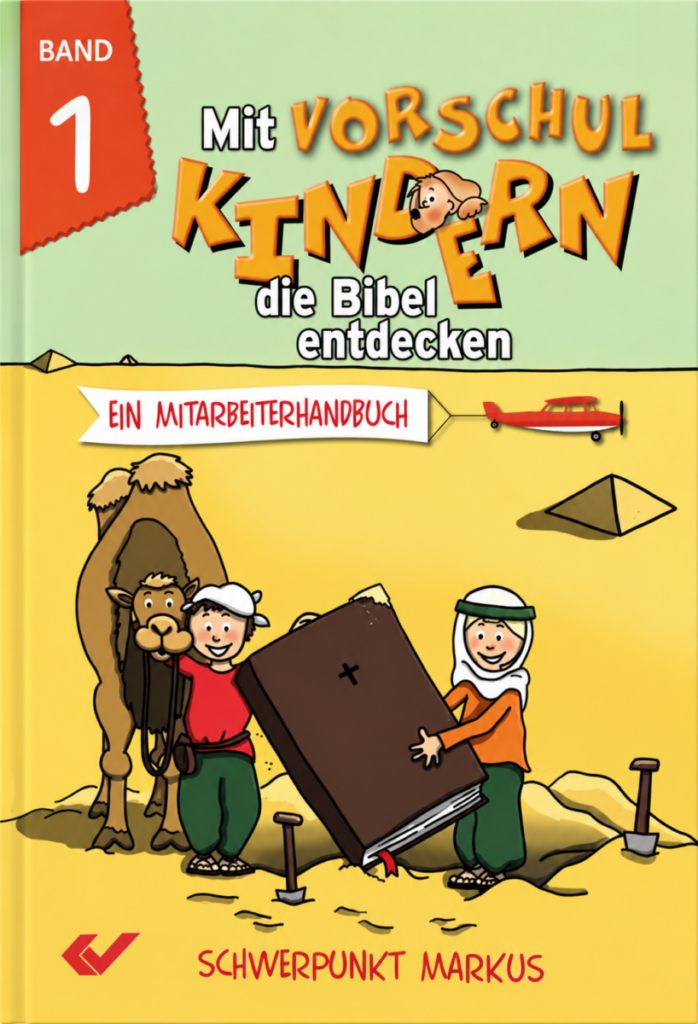 Mit Vorschulkindern die Bibel entdecken Band 1 - Christliche Bücherstube Mit Vorschulkindern die Bibel entdecken Band 1