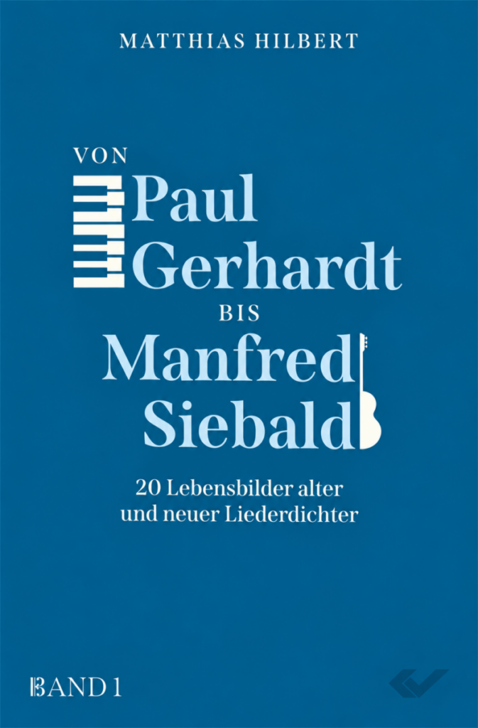 Von Paul Gerhardt bis Manfred Siebald - Christliche Bücherstube Von Paul Gerhardt bis Manfred Siebald