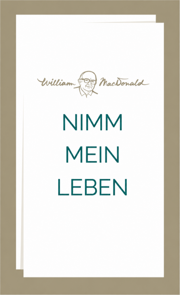 Nimm mein Leben - Christliche Bücherstube Nimm mein Leben