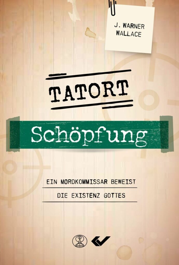 Tatort Schöpfung - Christliche Bücherstube Tatort Schöpfung