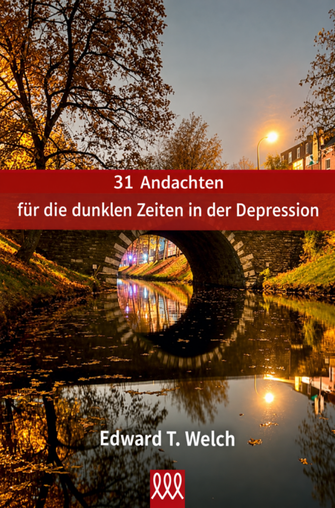 31 Andachten für die dunklen Zeiten in der Depression - Christliche Bücherstube 31 Andachten für die dunklen Zeiten in der Depression