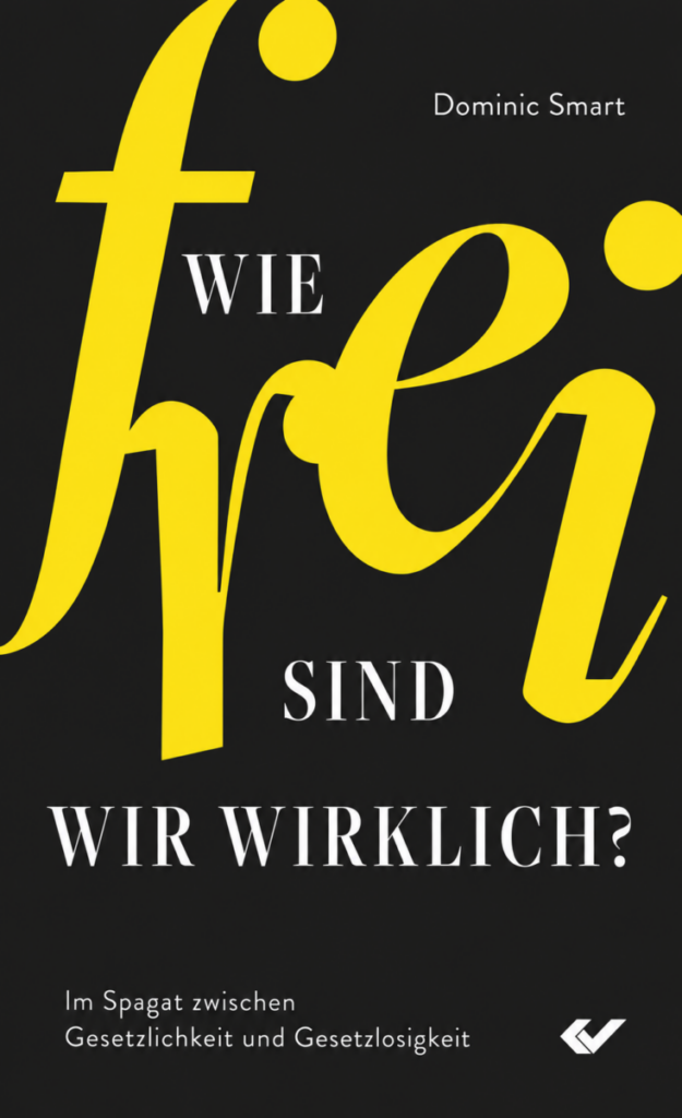 Wie frei sind wir wirklich? - Christliche Bücherstube Wie frei sind wir wirklich?